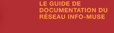LE GUIDE DE DOCUMENTATION DU RSEAU INFO-MUSE