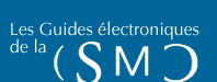 Les guides électroniques de la SMQ