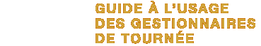 Guide èa l'usage des gestionnaires de tournée